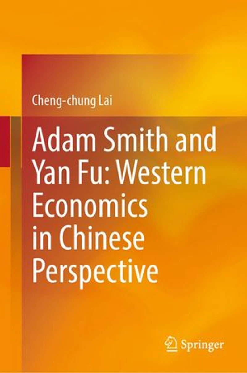 Adam Smith and Yan Fu: Western Economics Chinese Perspective