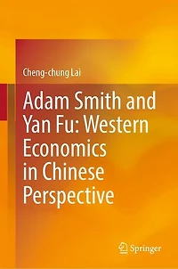 Adam Smith and Yan Fu: Western Economics Chinese Perspective
