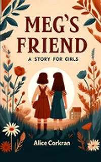 Meg's Friend A Story for Girls