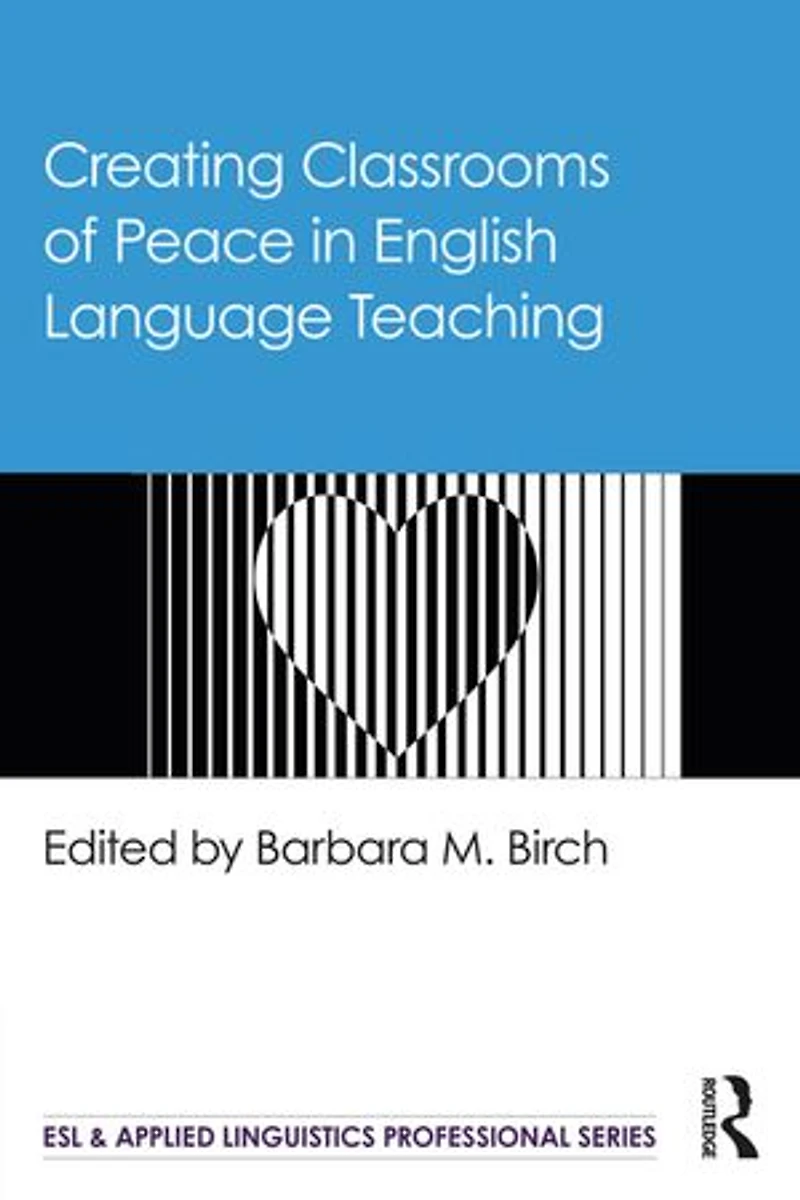 Creating Classrooms of Peace English Language Teaching