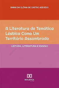 A literatura de temática lésbica como um território assombrado: leitura, literatura e ensino