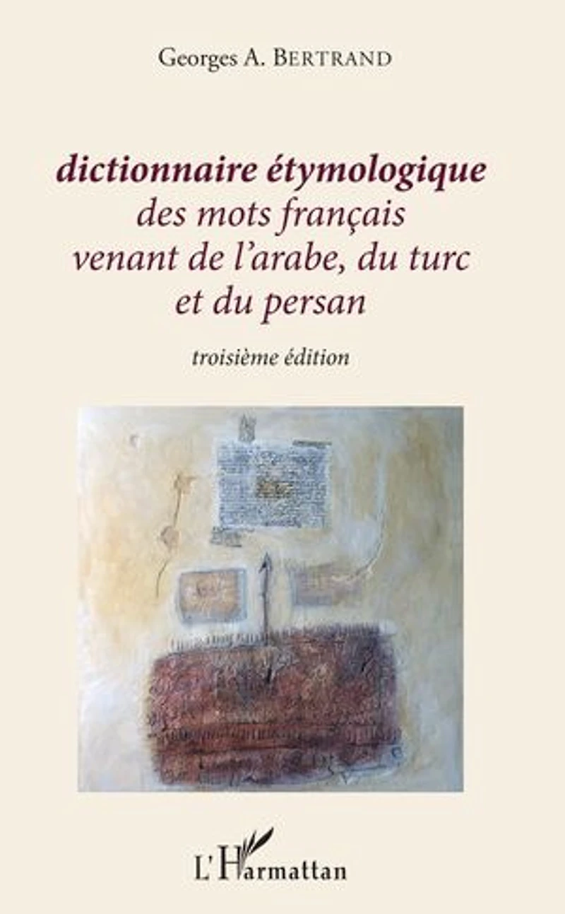 Dictionnaire étymologique des mots français venant de l'arabe, d