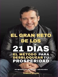 El Gran Reto de los 21 Días: El Método para Desbloquear tu Prosperidad