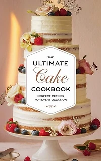 The Ultimate Cake Cookbook: Dishes, #13