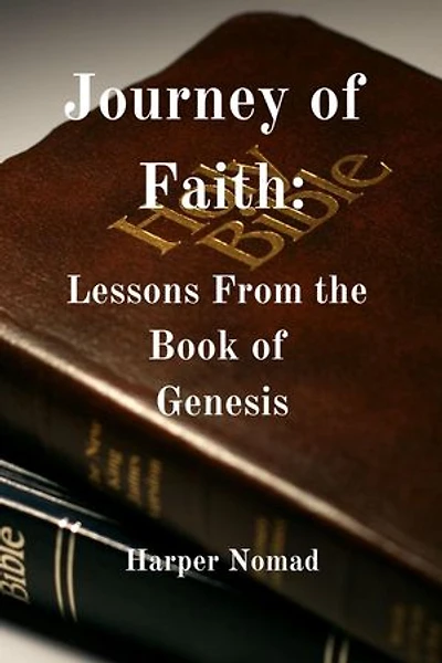 Journey of Faith: Lessons From the Book of Genesis: Bible Deep Dive