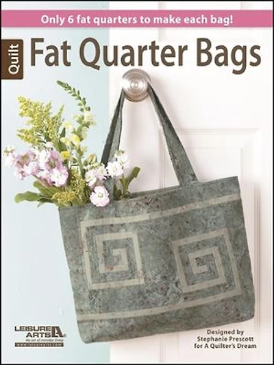 Fat Quarter Bags: 7 Bag Projects That Use Only 6 Pieces of Fabric