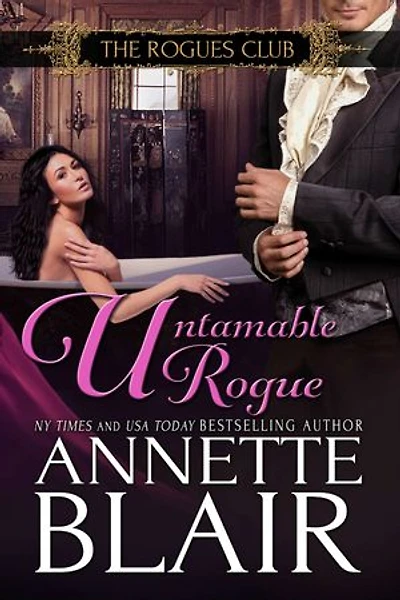 Untamable Rogue: (Formerly ' A Christmas Baby ')
