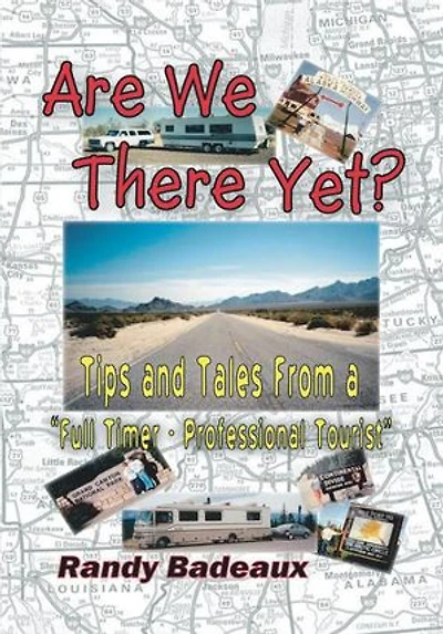 Are We There Yet? Tips and Tales from a Full Timer - Professional Tourist