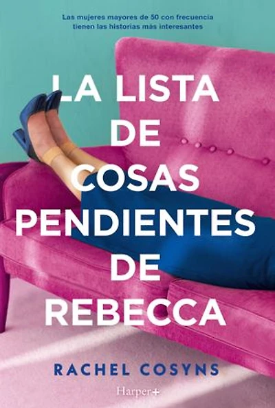 La lista de cosas pendientes de Rebecca: Una comedia emotiva e inspiracional