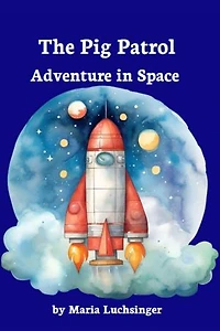 The Pig Patrol: Adventure in Space