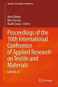 Proceedings of the 10th International Conference Applied Research on Textile and Materials: CIRATM-10
