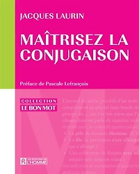 Maîtrisez la conjugaison