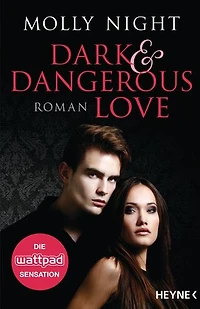 Dark and Dangerous Love: Roman
