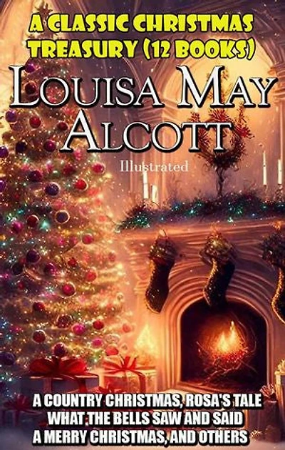 A Classic Christmas Treasury. (12 Books): A Country Christmas, Rosa's Tale, What the Bells Saw and Said, A Merry Christmas