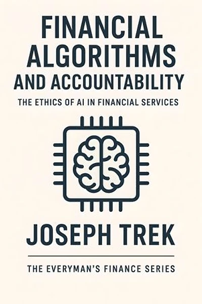 Financial Algorithms and Accountability: The Ethics of AI in Financial Services