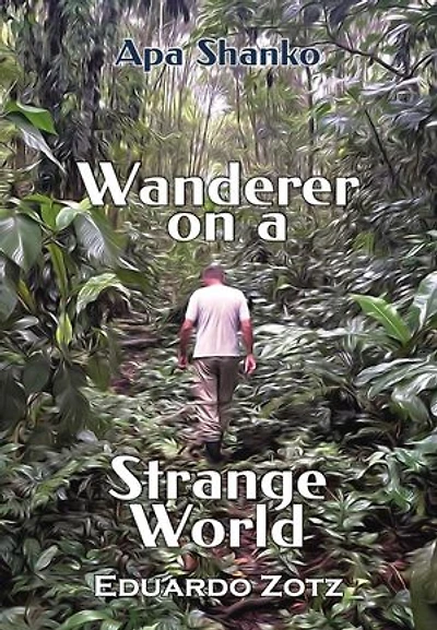 Wanderer on a Strange World: ApaShanko, #2