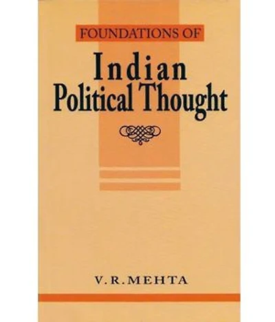 Foundations of Indian Political Thought: An Interpretation