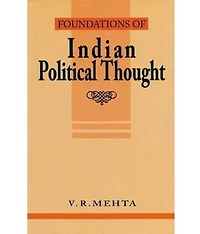 Foundations of Indian Political Thought: An Interpretation