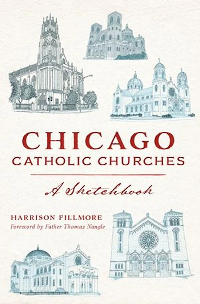 Chicago Catholic Churches: A Sketchbook