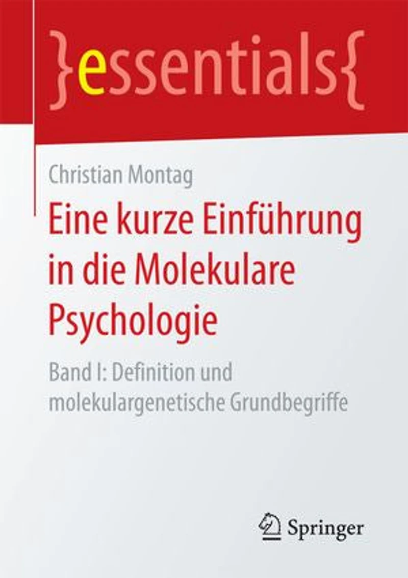 Eine kurze Einführung in die Molekulare Psychologie: Band I: Definition und molekulargenetische Grundbegriffe