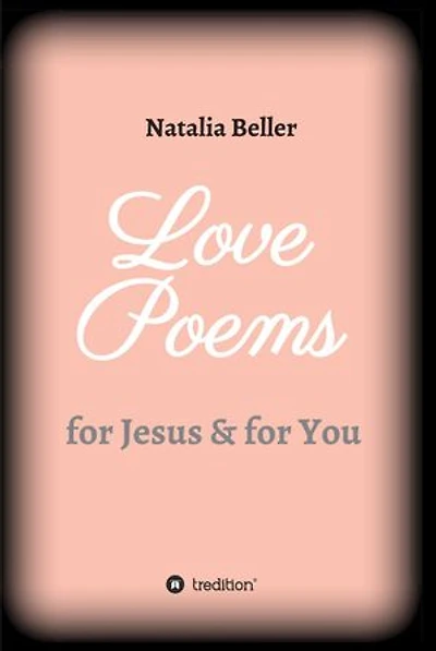 Love Poems: for Jesus & for You