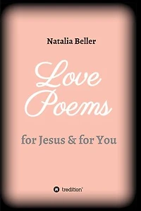 Love Poems: for Jesus & for You