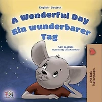 A Wonderful Day (English German): English German Bilingual children's book