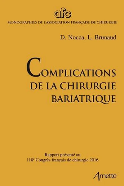 Complications de la chirurgie bariatrique: Rapport présenté au 118e Congrès français de chirurgie