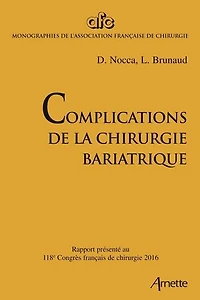 Complications de la chirurgie bariatrique: Rapport présenté au 118e Congrès français de chirurgie