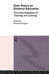 Otto Peters on Distance Education: The Industrialization of Teaching and Learning