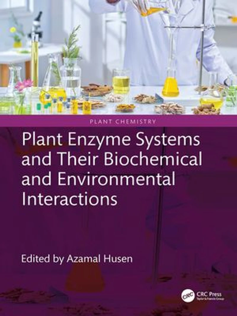 Plant Enzyme Systems and Their Biochemical Environmental Interactions