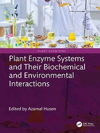 Plant Enzyme Systems and Their Biochemical Environmental Interactions
