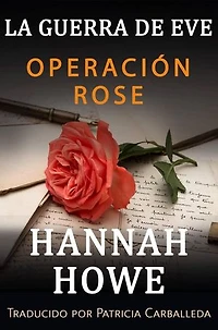 Operación Rose: Serie Heroínas de la DOE, #7