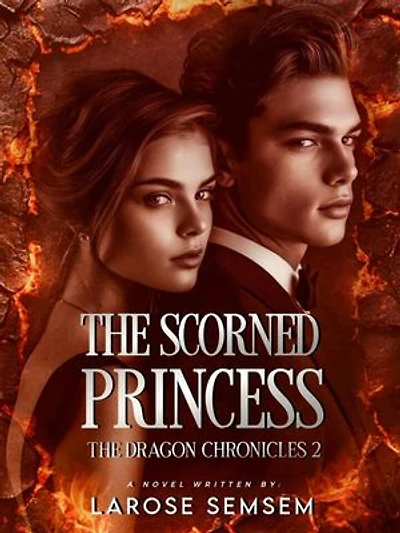 The Scorned Princess: The Dragon Chronicles, #2