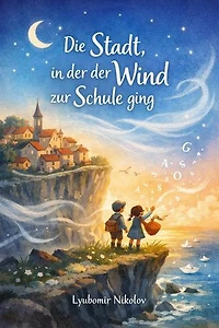 Die Stadt, in der der Wind zur Schule ging: Illustrated Children's Books in Different Languages, #4