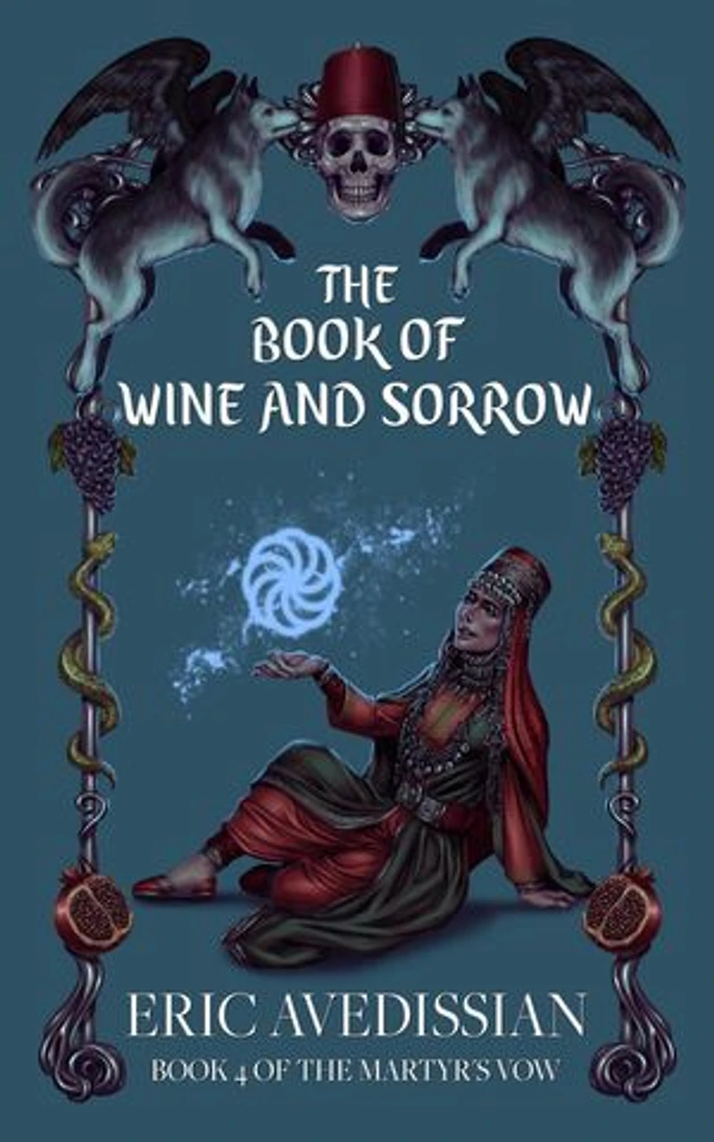 Wine and Sorrow: The Martyr's Vow, #4