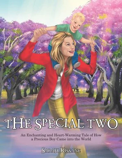 the Special Two: An Enchanting and Heart-Warming Tale of How a Precious Boy Came into World