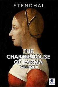 The Charterhouse of Parma Volume II