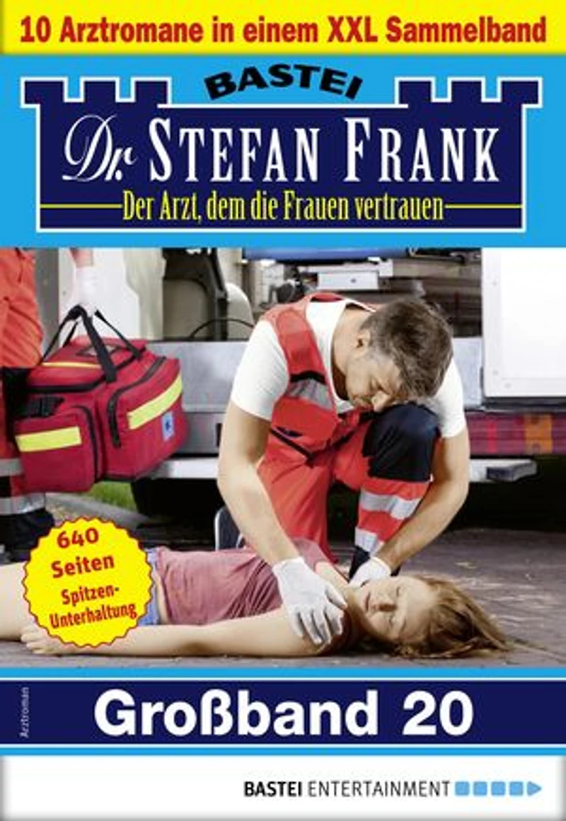 Dr. Stefan Frank Großband 20: 10 Arztromane in einem Sammelband