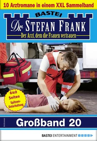 Dr. Stefan Frank Großband 20: 10 Arztromane in einem Sammelband