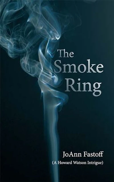 The Smoke Ring: (A Howard Watson Intrigue)