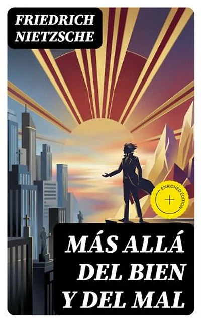 Más allá del bien y del mal: Edición enriquecida.