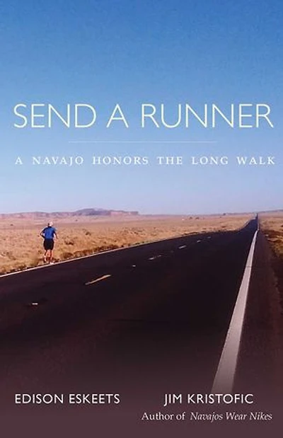 Send A Runner: Navajo Honors the Long Walk