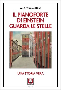 Il pianoforte di Einstein guarda le stelle: Una storia vera