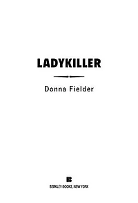Ladykiller: the True Story of a Texas Cop and Wife-Killer--and Unbelievable Perversions Justice That Almost Set Him Free