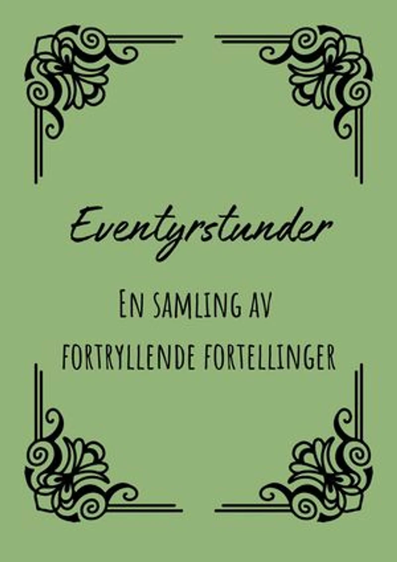 Eventyrstunder: En samling av fortryllende fortellinger