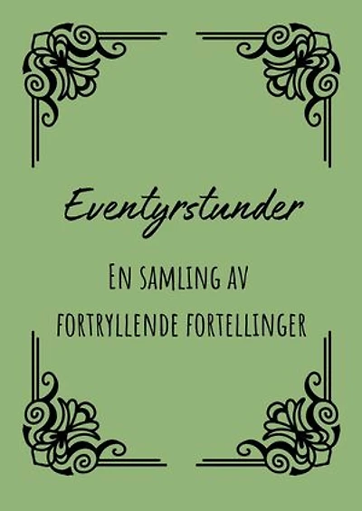 Eventyrstunder: En samling av fortryllende fortellinger