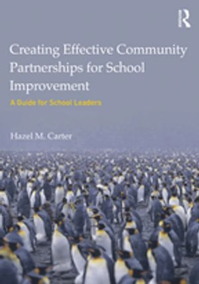 Creating Effective Community Partnerships for School Improvement: A Guide Leaders