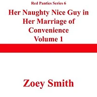 Her Naughty Nice Guy in Her Marriage of Convenience 1: Red Panties Series 6, #1