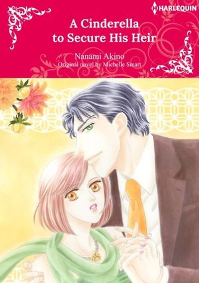 A CINDERELLA TO SECURE HIS HEIR: Harlequin Comics